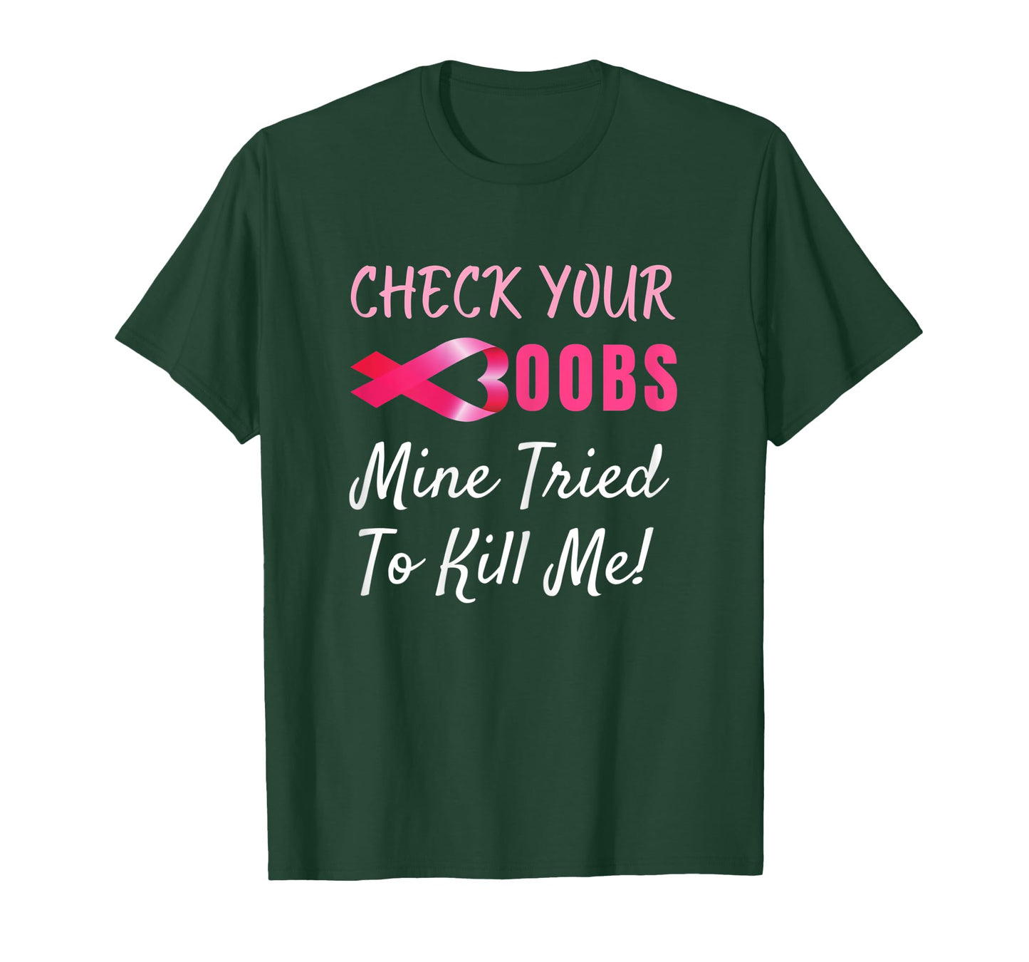 Womens Check your boobs mine tried to kill me Funny Breast Cancer T-Shirt