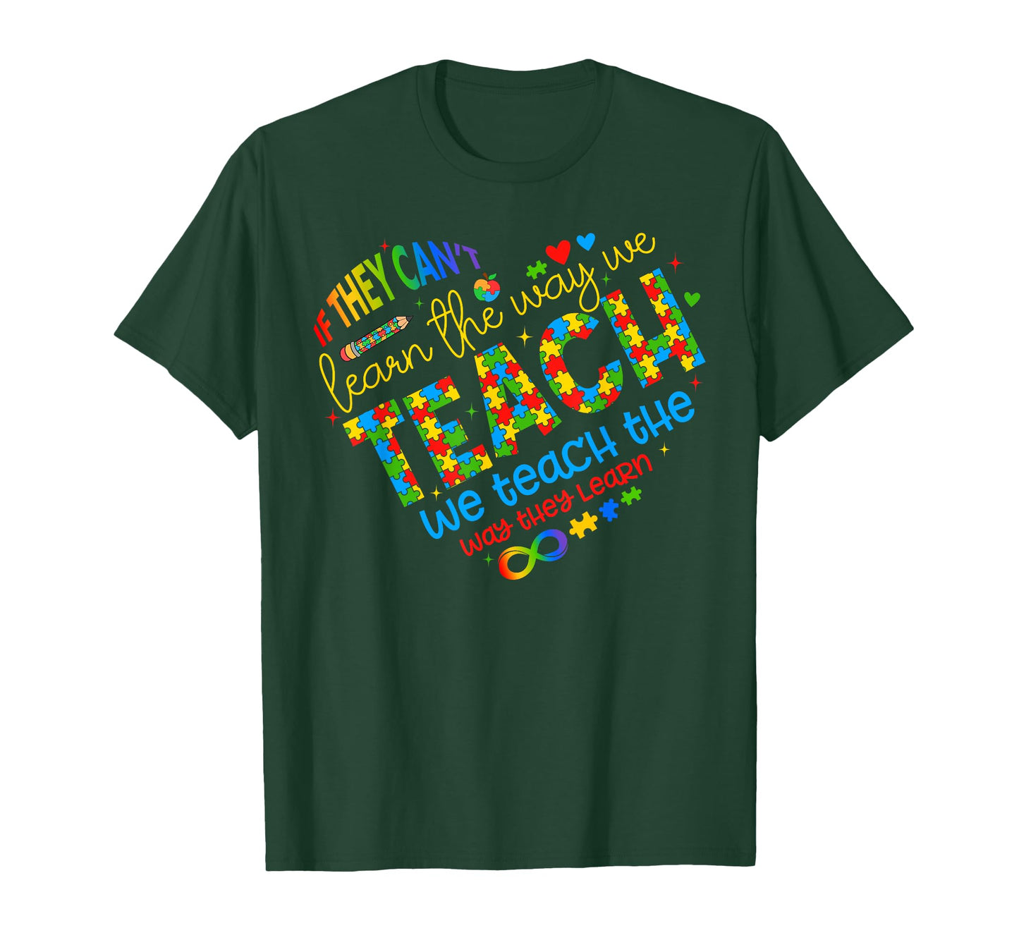 If They Can't Learn The Way We Teach Special Ed Teacher T-Shirt