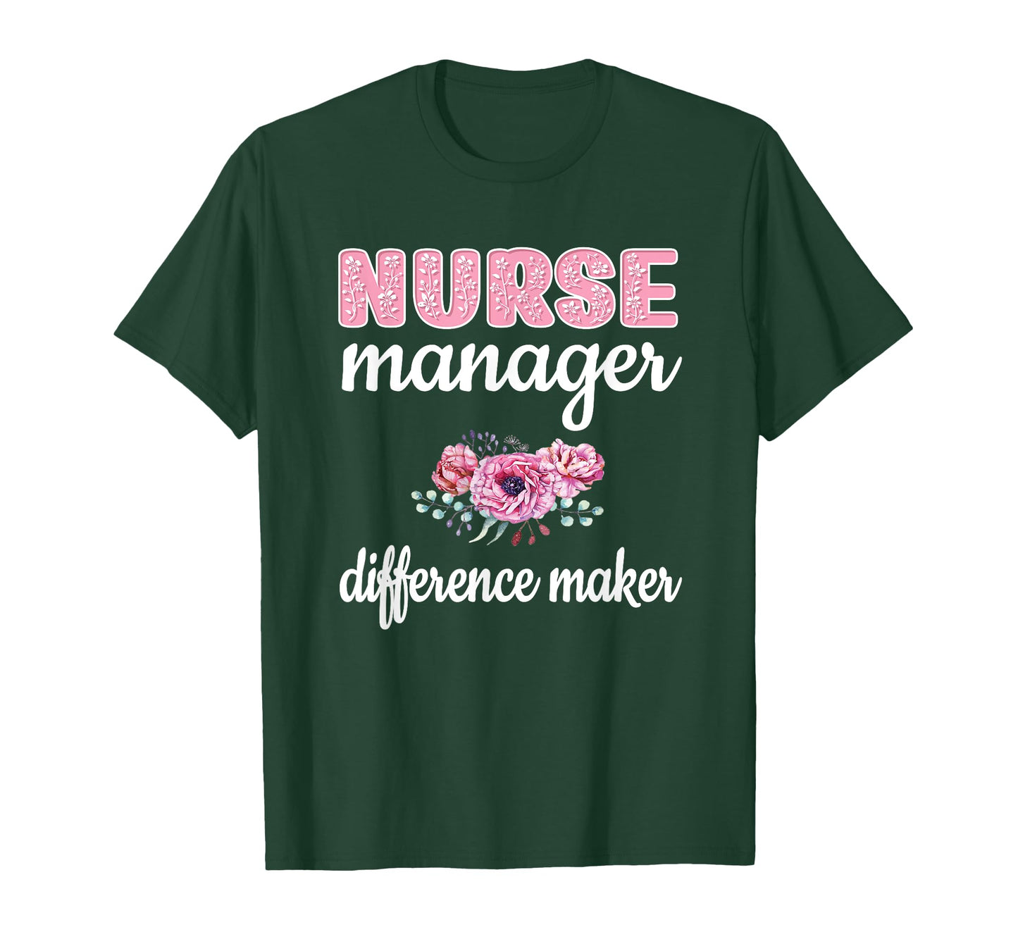 Nurse Manager Difference Maker Nursing Manager Appreciation T-Shirt