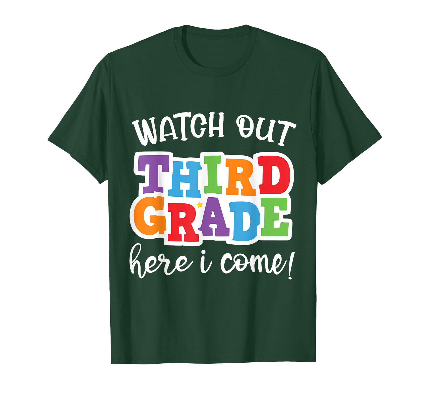 Watch Out Third Grade Here I Come Happy First Day Of School T-Shirt