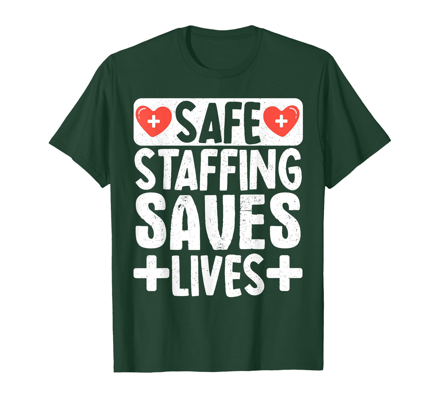 Safe Staffing Saves Lives T-Shirt