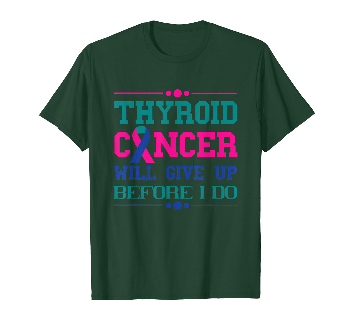 Thyroid Cancer Will Give Up Before I Do Thyroidectomy T-Shirt