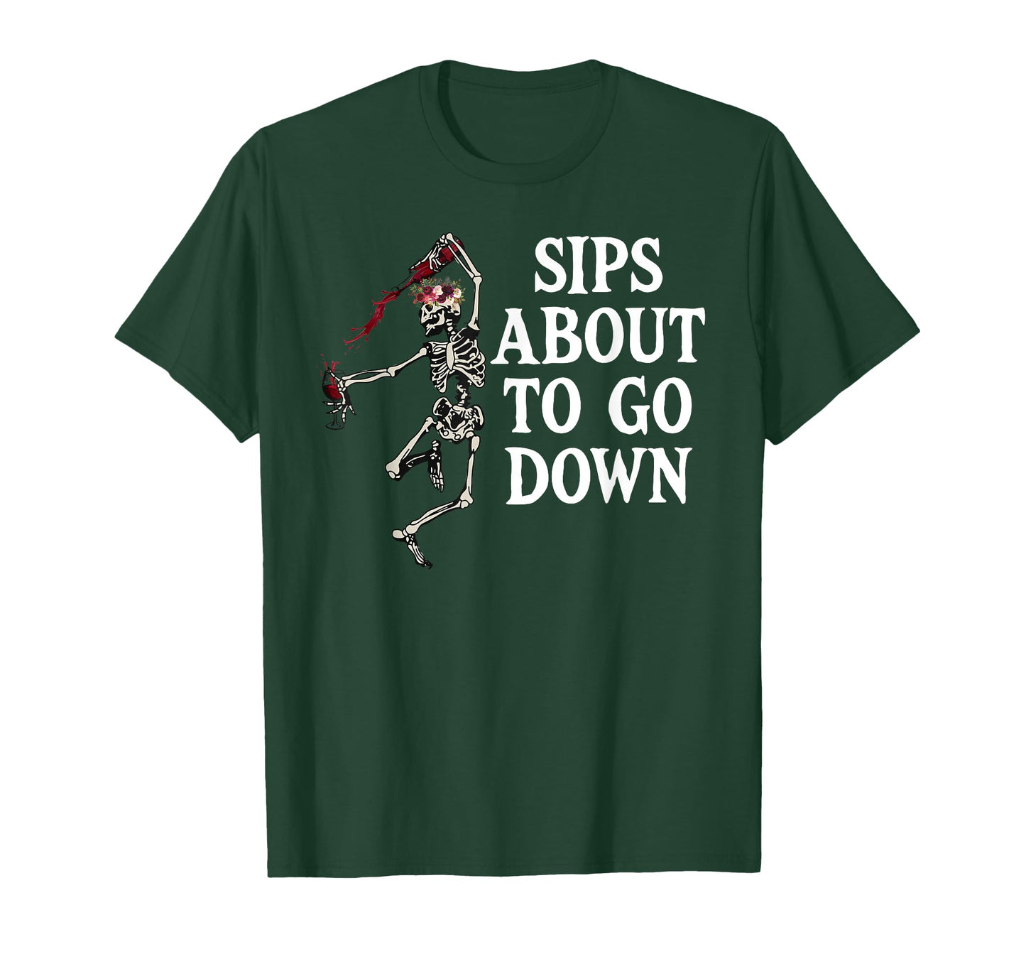 Sips About to Go Down Wine Drinking Retirement Sip Happens T-Shirt