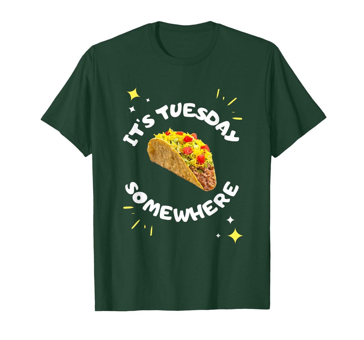 Taco Tuesday 'It's Tuesday Somewhere' Funny Food Saying T-Shirt