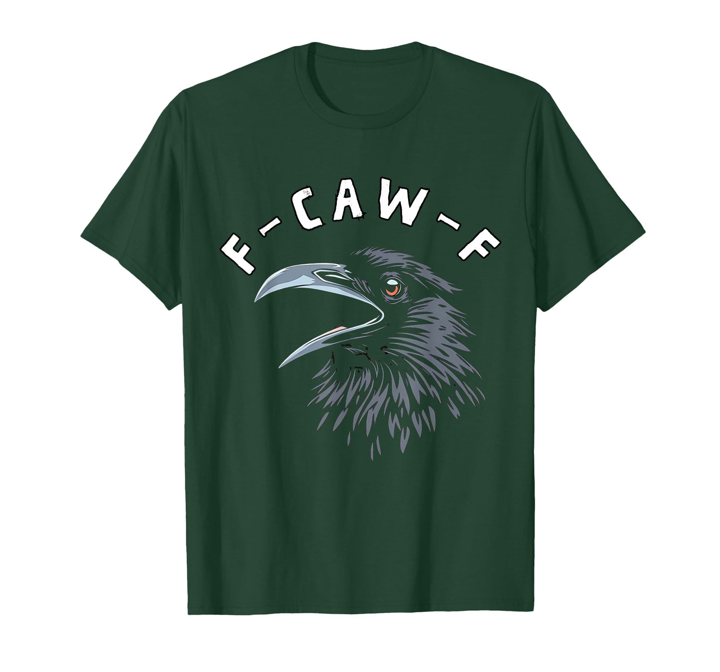 F-Caw-F Black Bird Black Crow T-Shirt