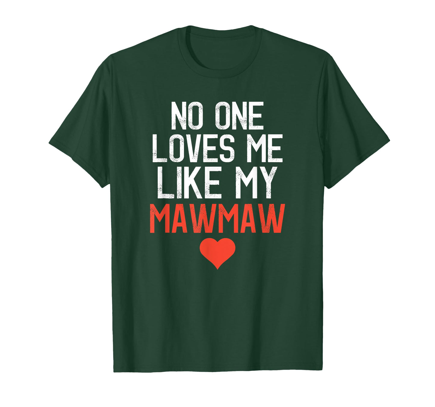 No One Loves Me Like My Mawmaw Mother's Day Birthday Party T-Shirt