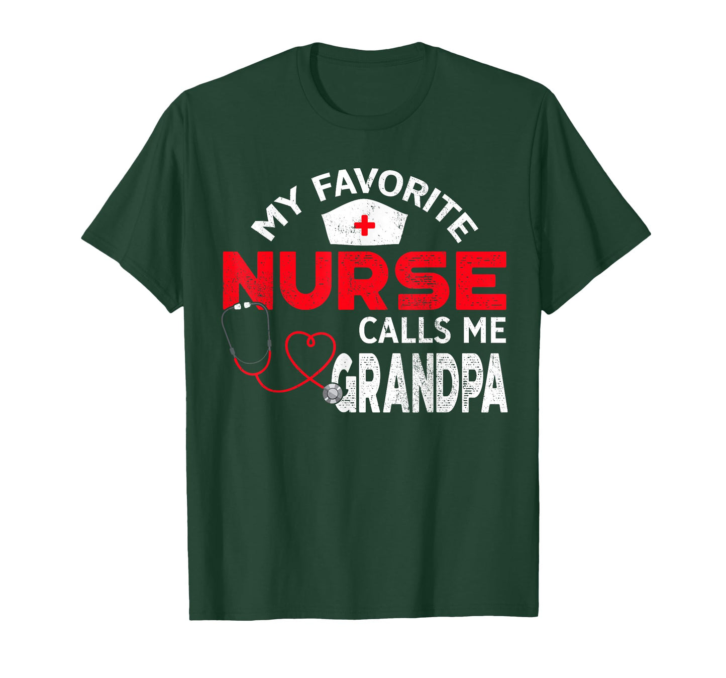 My Favorite Nurse Calls Me Grandpa Fathers Day Nursing T-Shirt