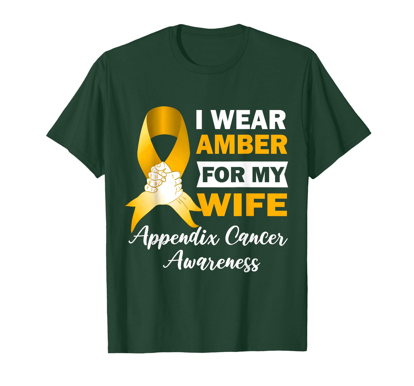 I wear Amber For My Wife Appendix Cancer Awareness T-Shirt