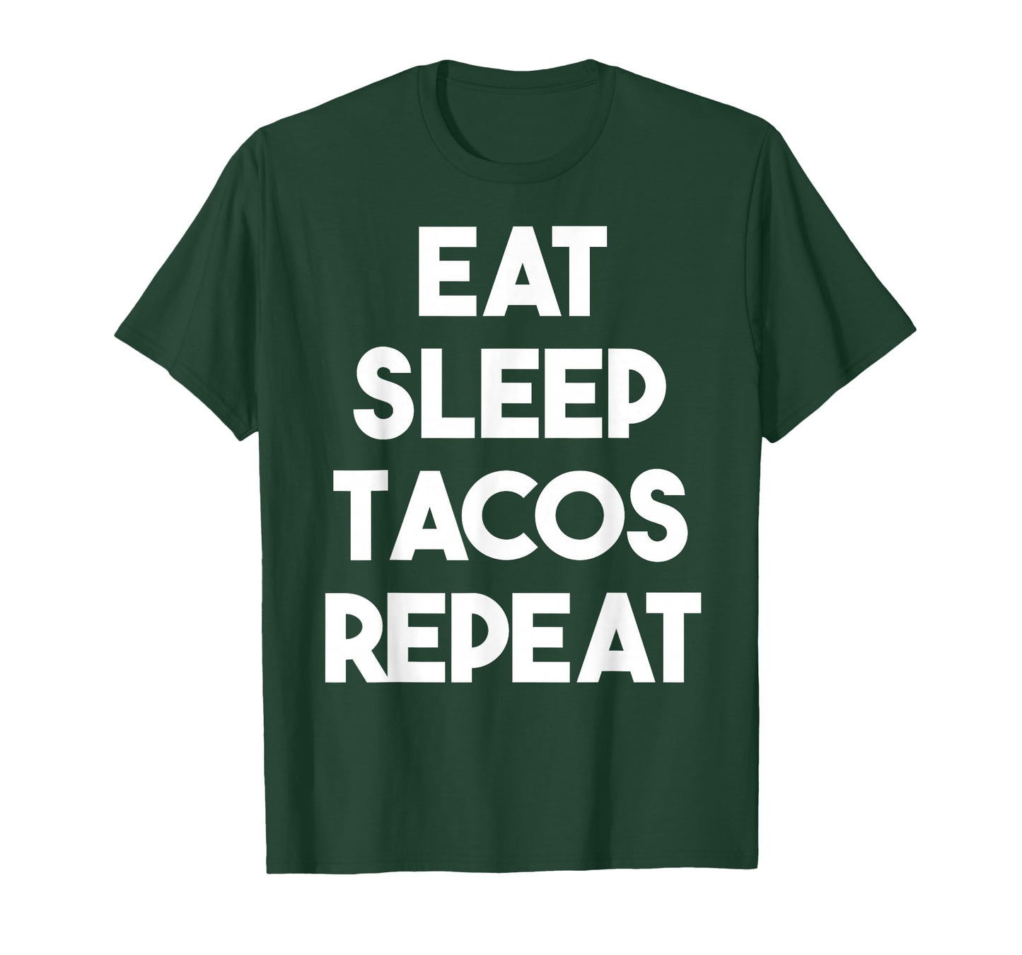 Eat Sleep Tacos Repeat - Funny Taco T-Shirt