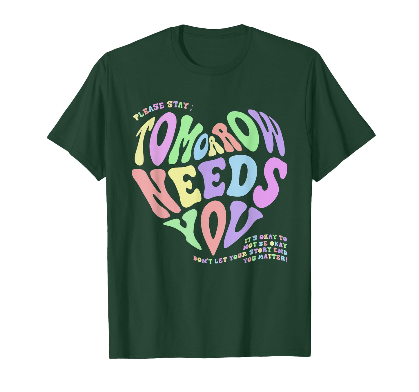 Mental Health Matters Tomorrow Needs You Suicide Prevention T-Shirt