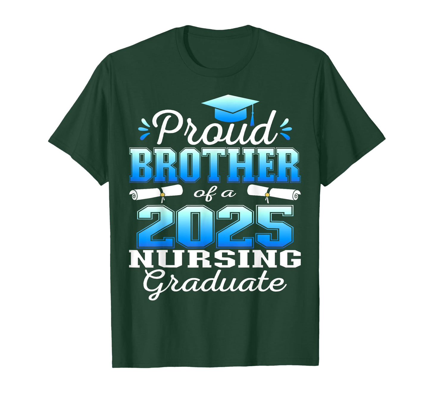 Proud Brother Class Of 2025 Nursing Graduate Nurse T-Shirt