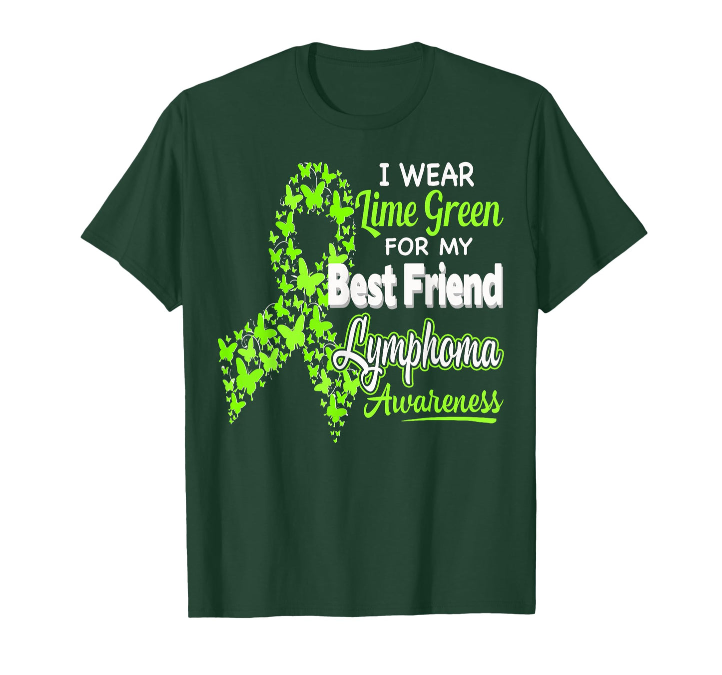 I wear Lime Green for my Best Friend - Lymphoma Awareness T-Shirt