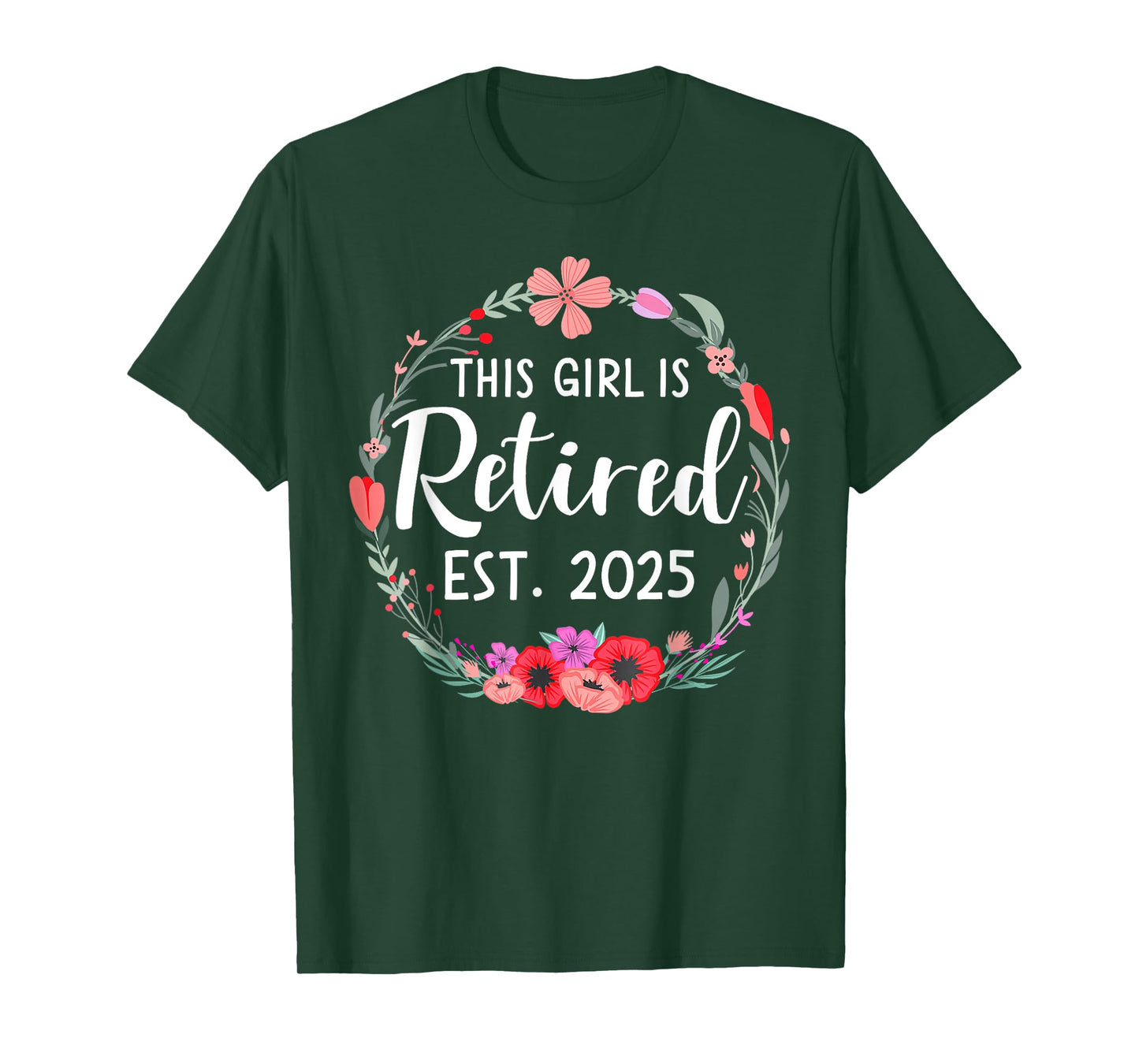 This girls is retired 2025 floral for women retirement T-Shirt
