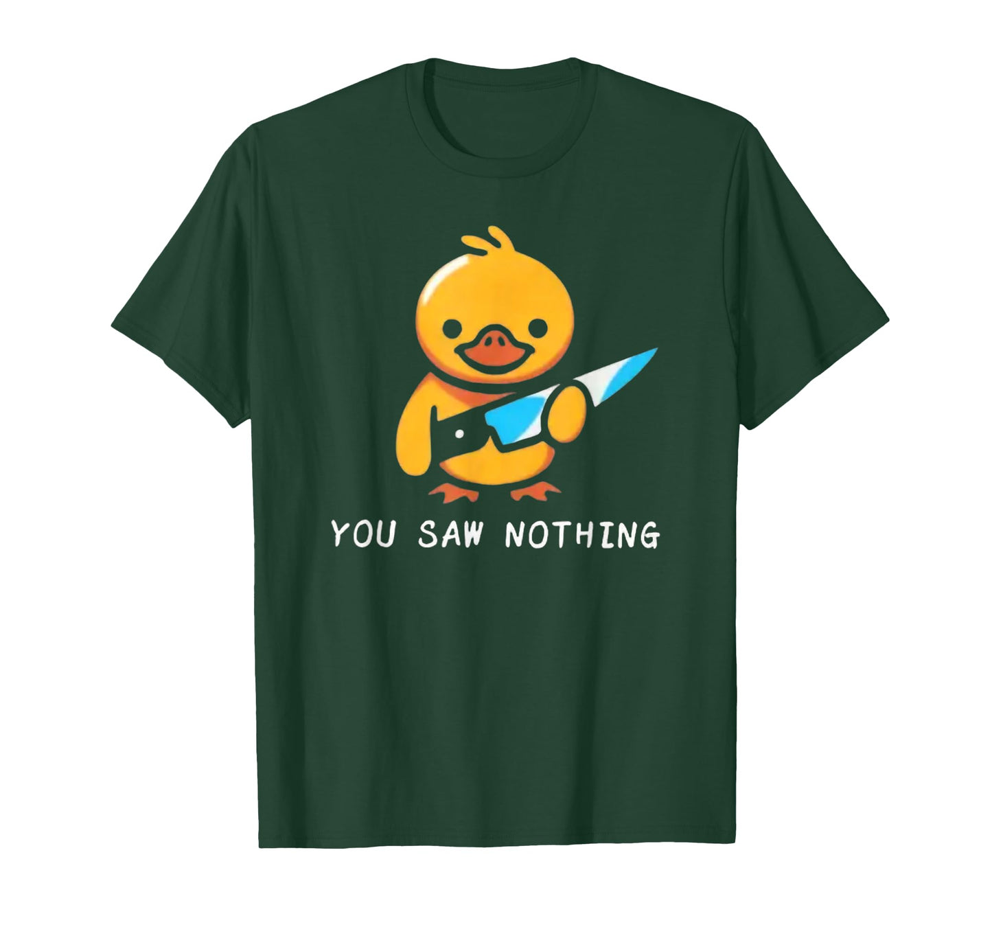 You Saw Nothing – Funny Knife Murder Duck Graphic T-Shirt