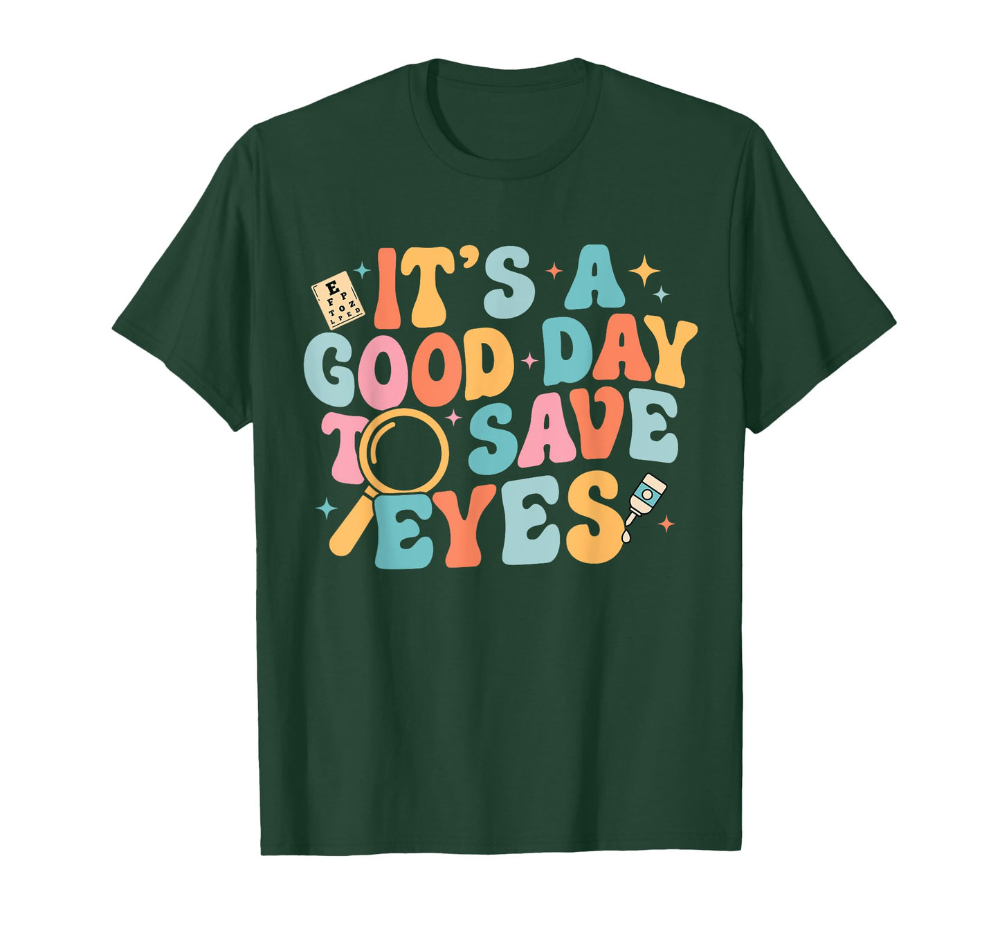 It's A Good Day To Save Eyes Ophthalmologist Tech Nurse T-Shirt