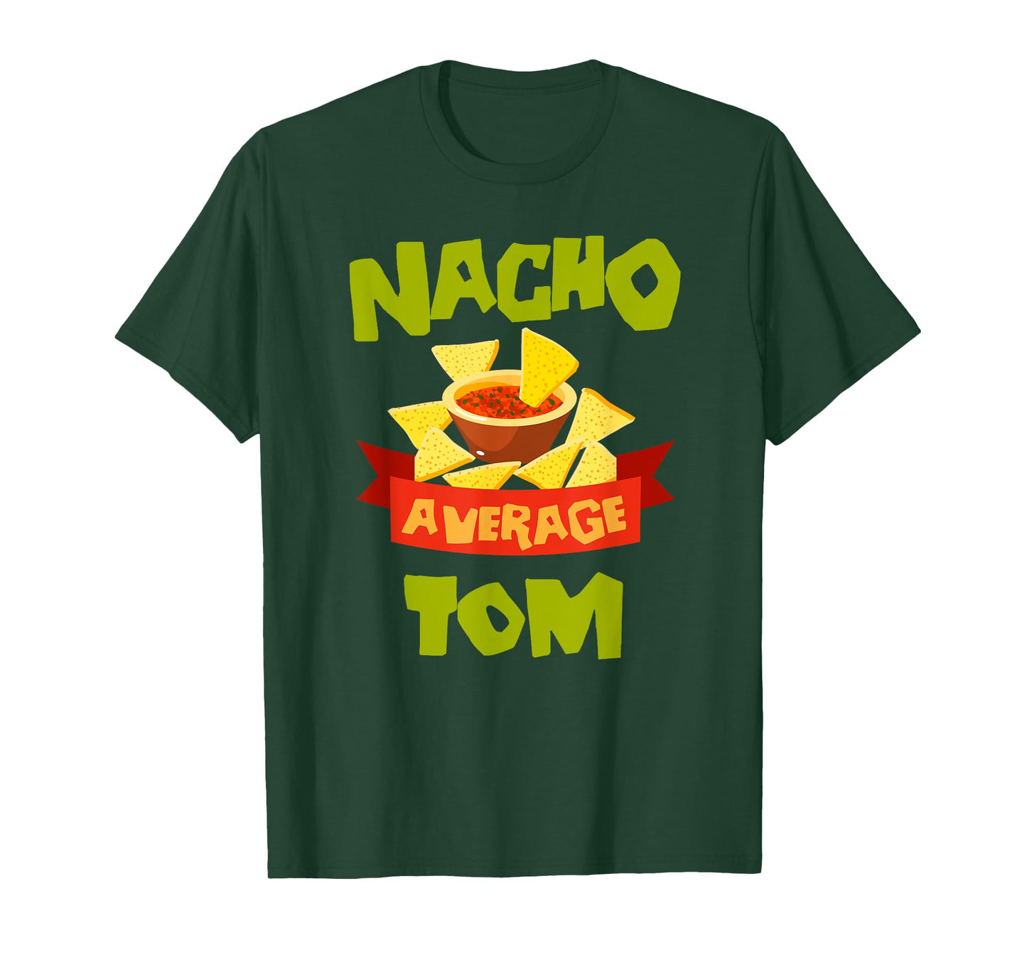 NACHO AVERAGE TOM Funny Birthday Personalized Name Gift T-Shirt