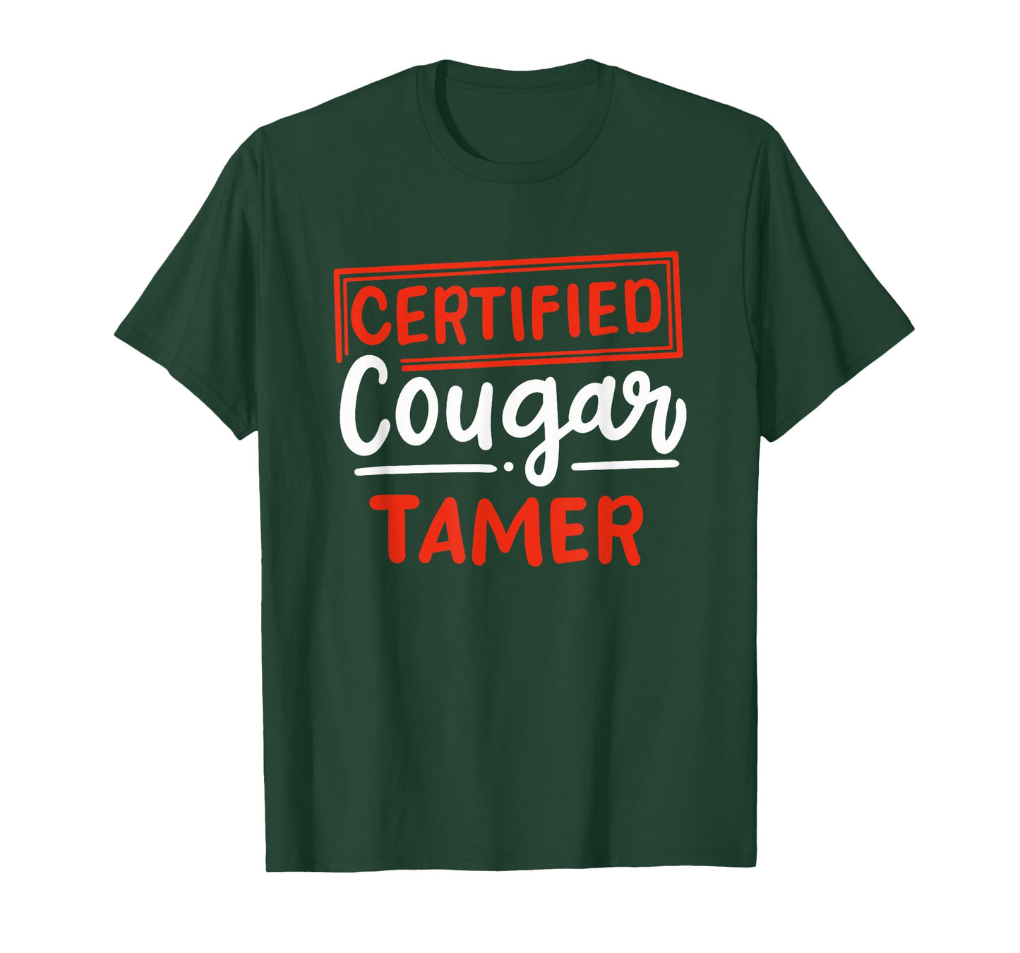 certified cougar tamer gift for cougar hunter T-Shirt