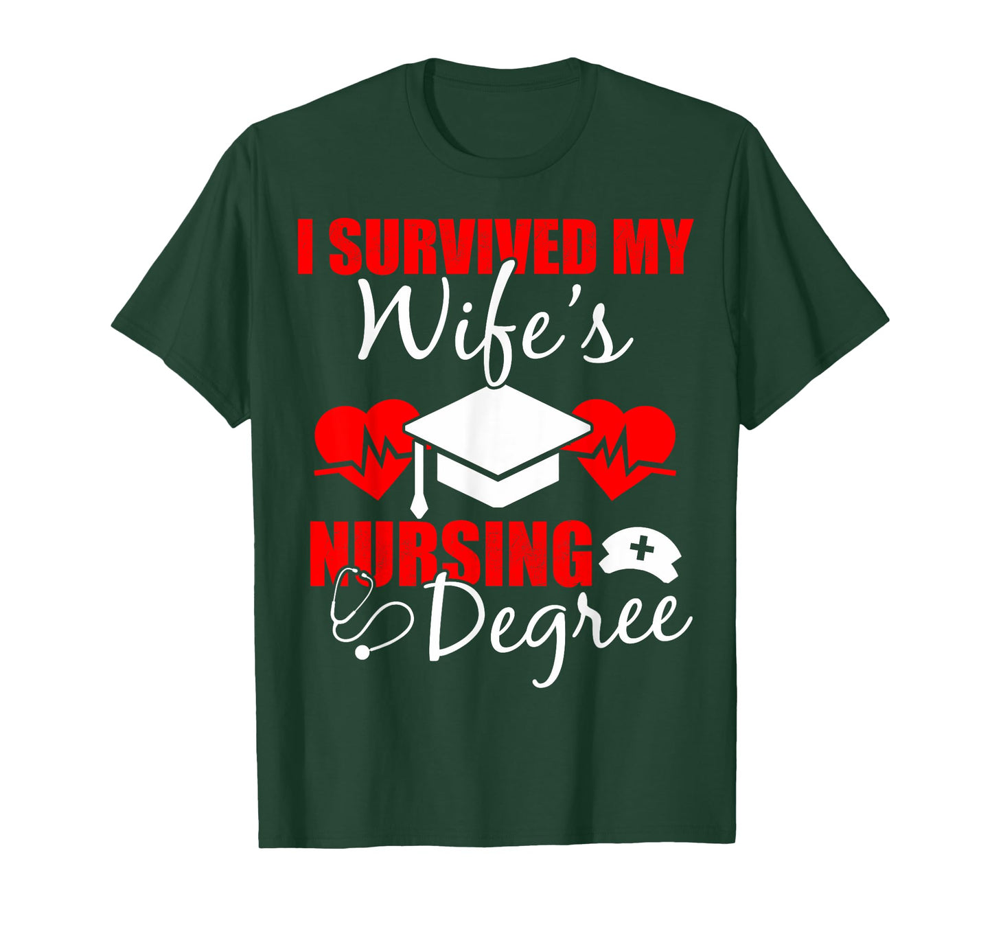 Funny I Survived My Wife's Nursing Degree Wife T-Shirt