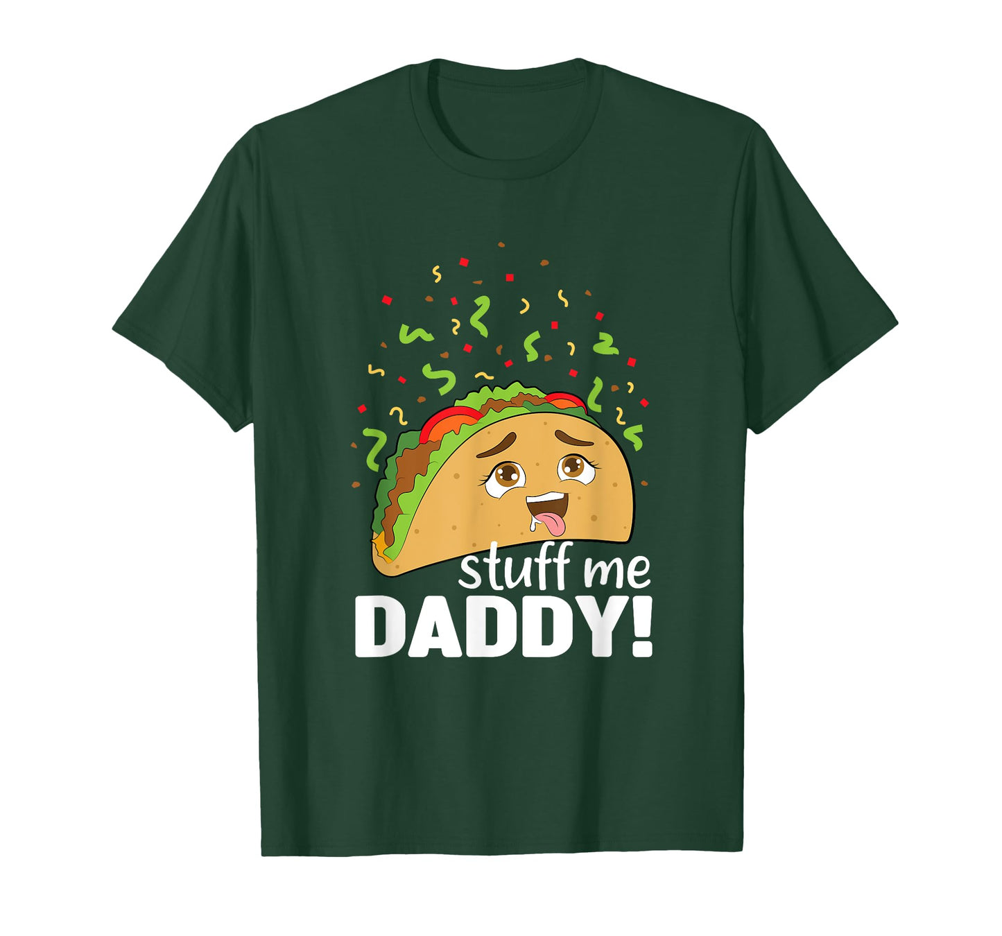 adult joke - funny text - taco - food - comical - humor T-Shirt