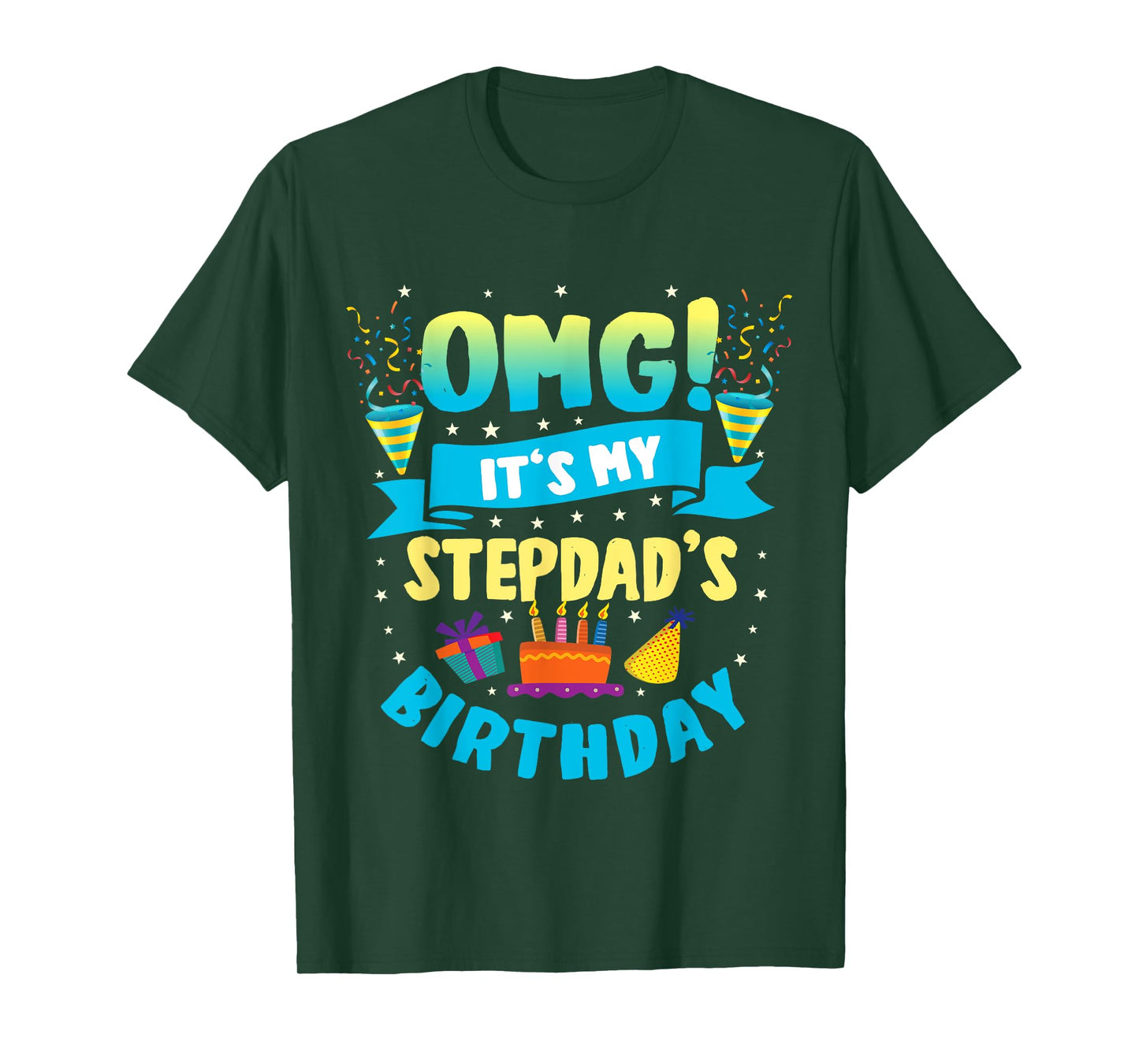 OMG It's My Stepdad Birthday T-Shirt