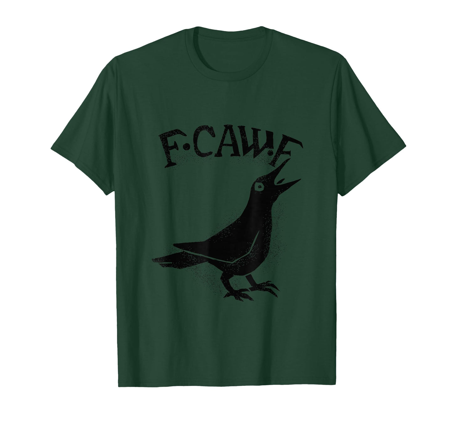 Crow Raven F CAW F Slogan Funny T-Shirt