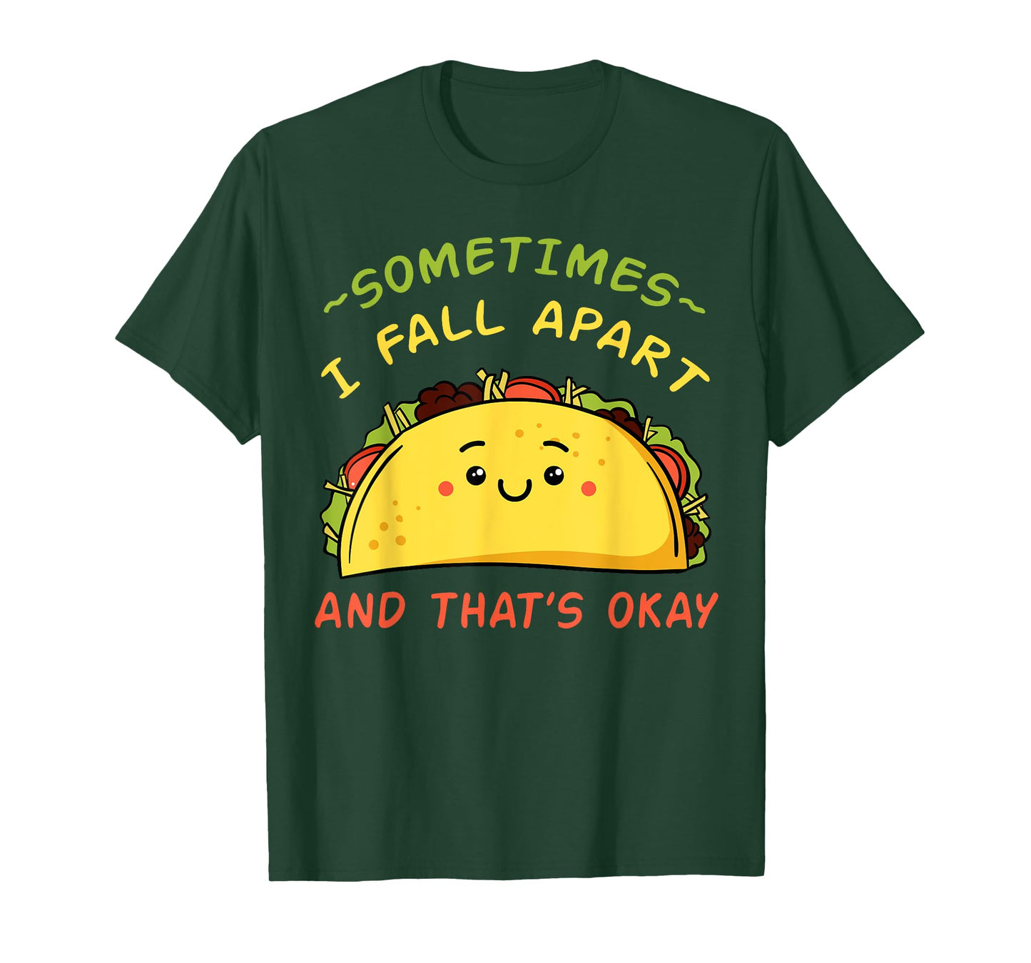 Sometimes I Fall Apart Taco Shirt Mexican Cinco de Mayo Gift T-Shirt