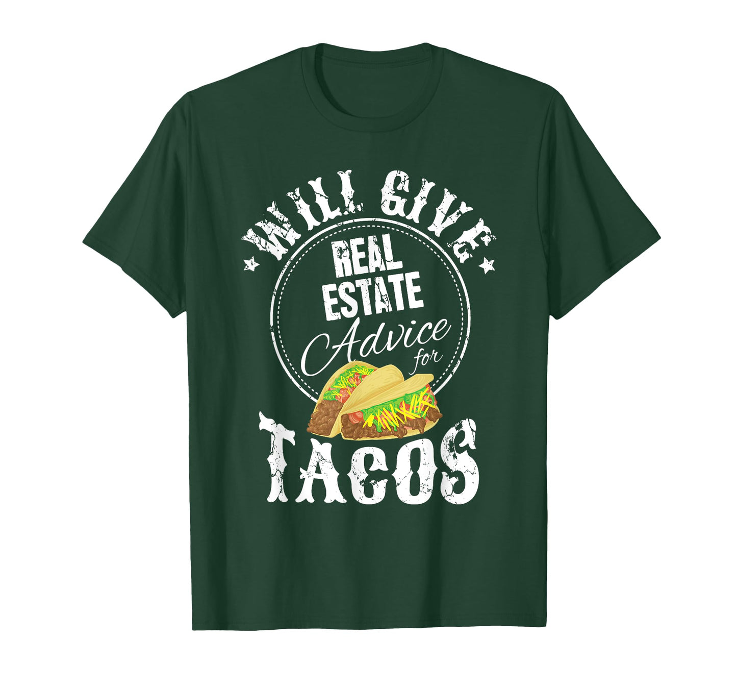 Funny Realtor Will Give Real Estate Advice For Tacos T-Shirt