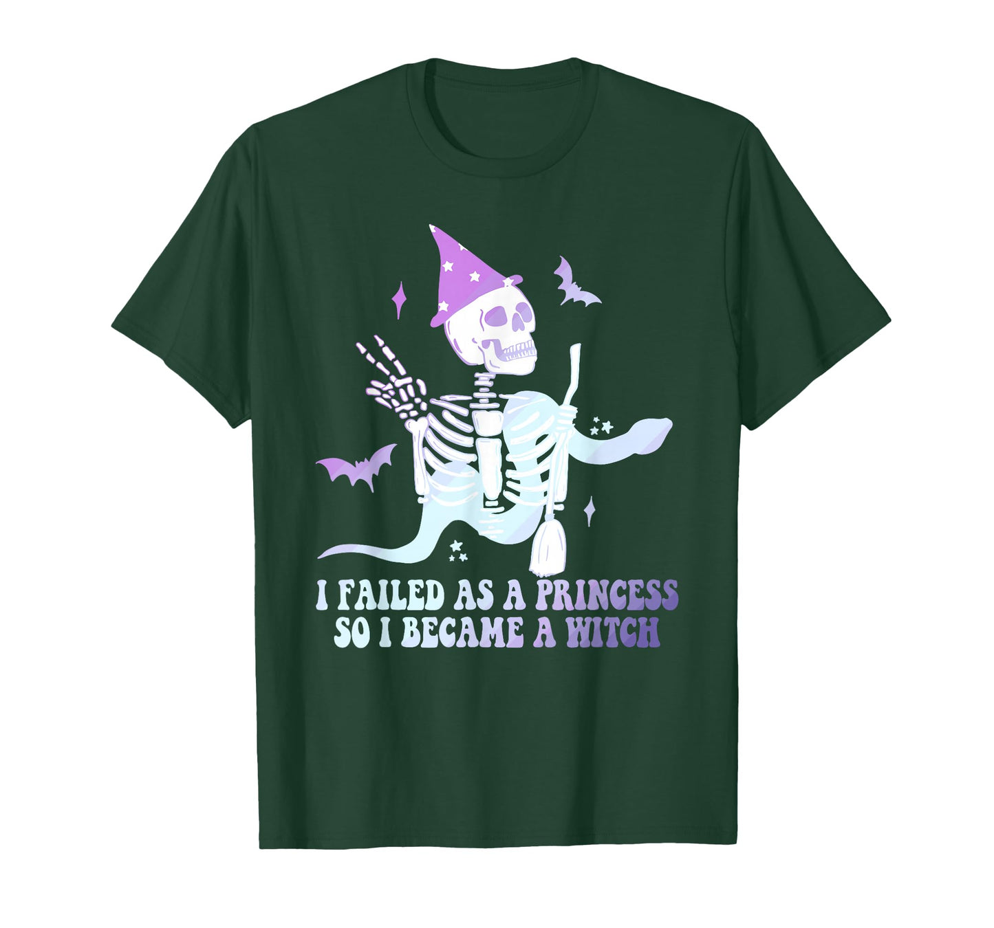 I Failed As A Princess So I Became A Witch Skeleton Witchy T-Shirt