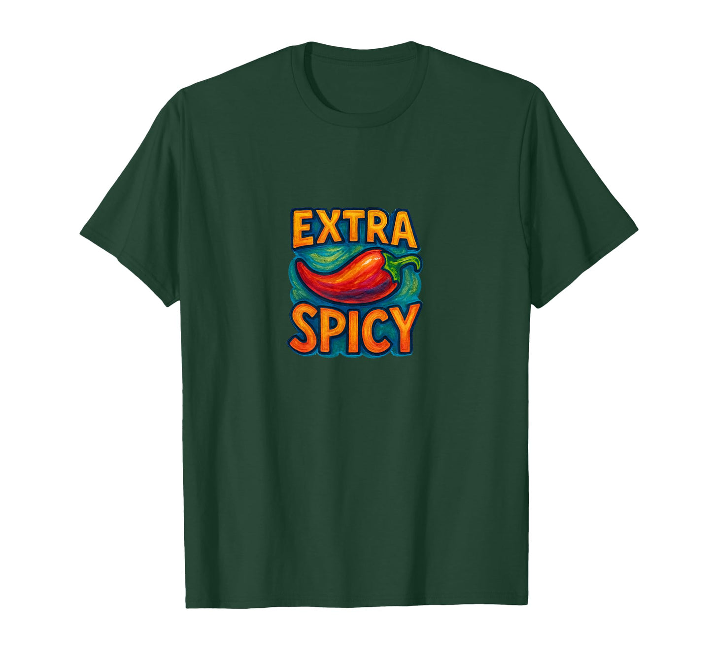 Extra Spicy Funny Food Humor Heat Lover Bold Quote T-Shirt