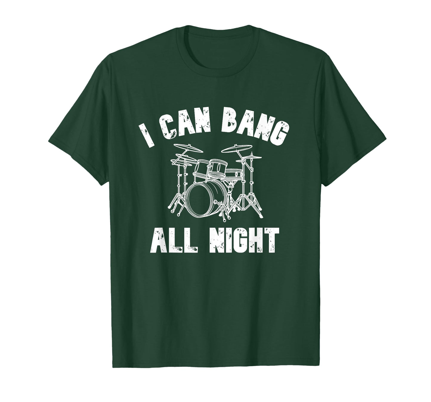 I Can Bang All Night Drummer T-Shirt
