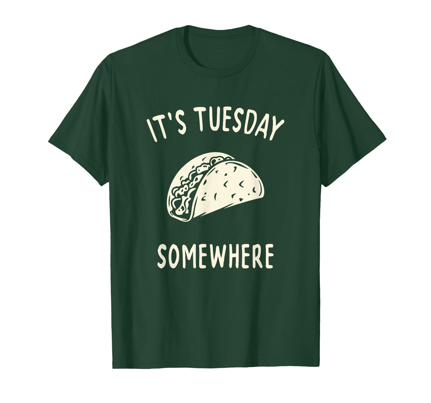 Funny Taco Its Tuesday Somewhere T-Shirt