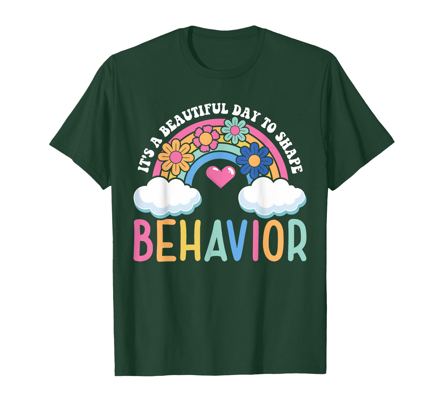 It's A Beautiful Day To Shape Behavior T-Shirt