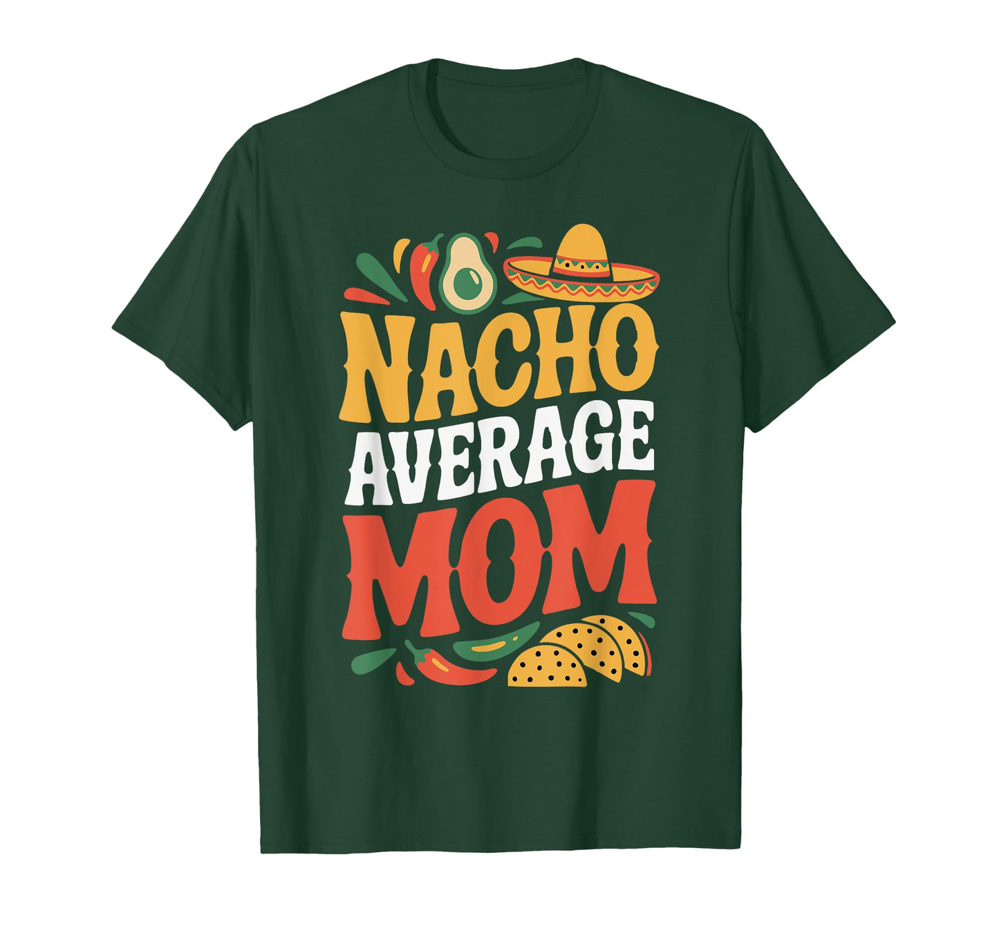 Nacho Average Mom T-Shirt