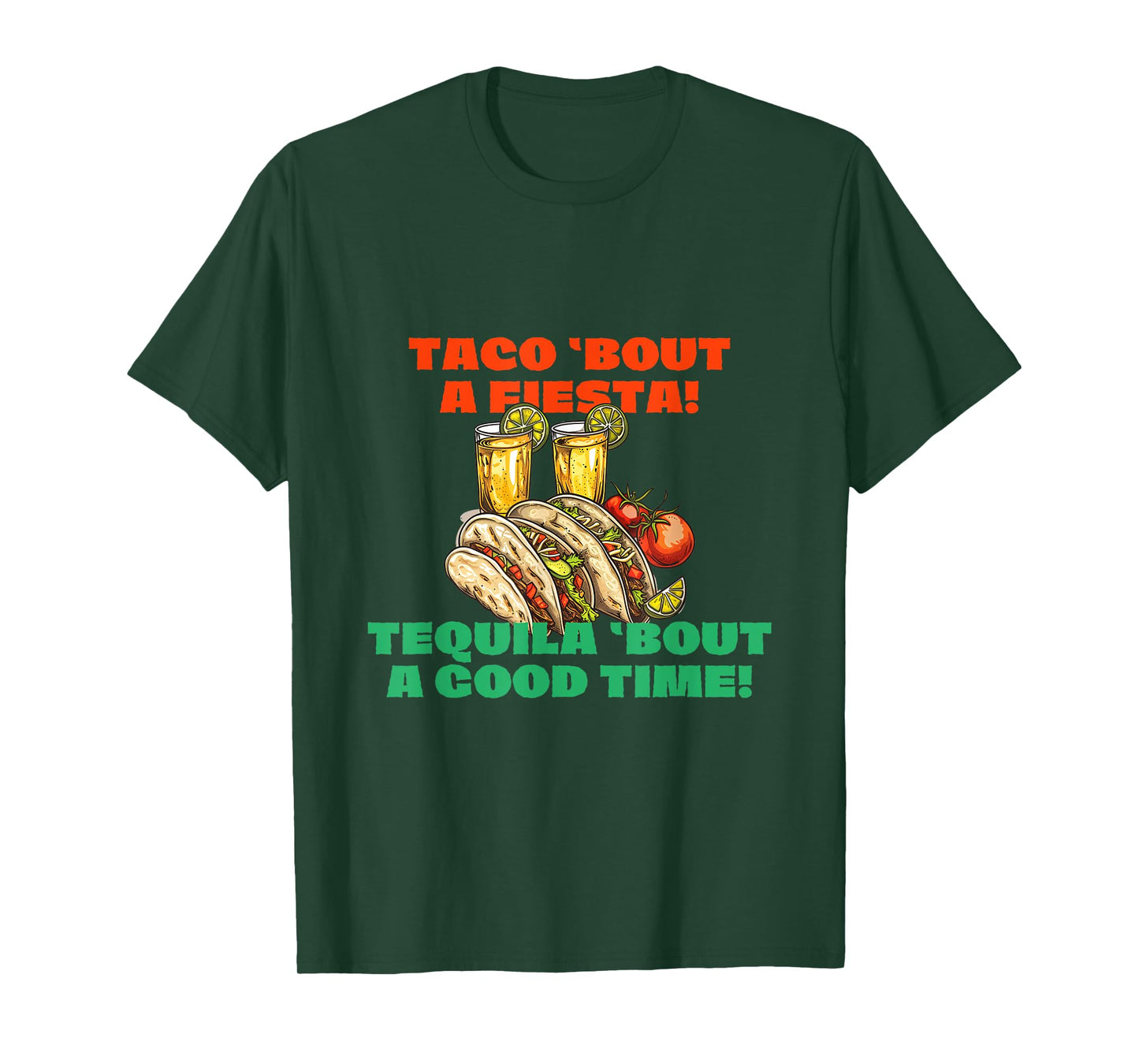 Taco 'bout a Fiesta Tequila 'bout a Good Time Cinco de Mayo T-Shirt