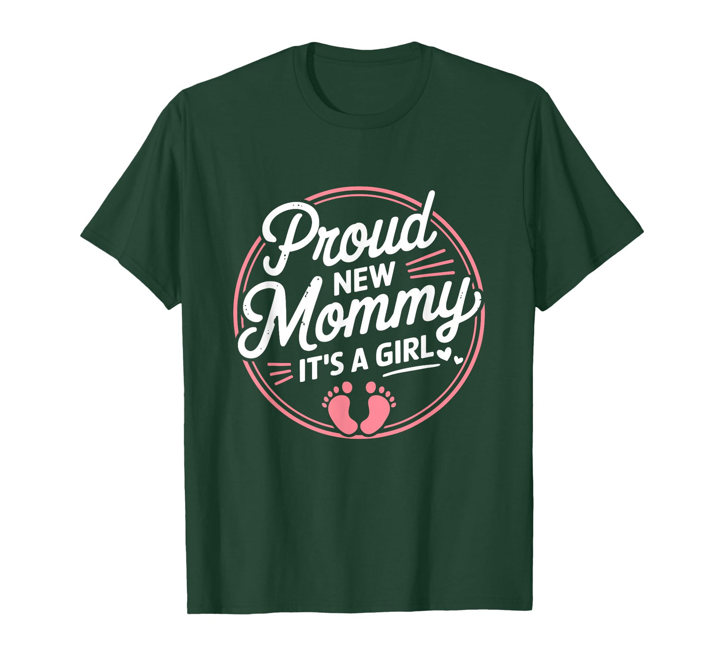 Proud New Mommy It's A Girl Mother Soon To Be Mom T-Shirt