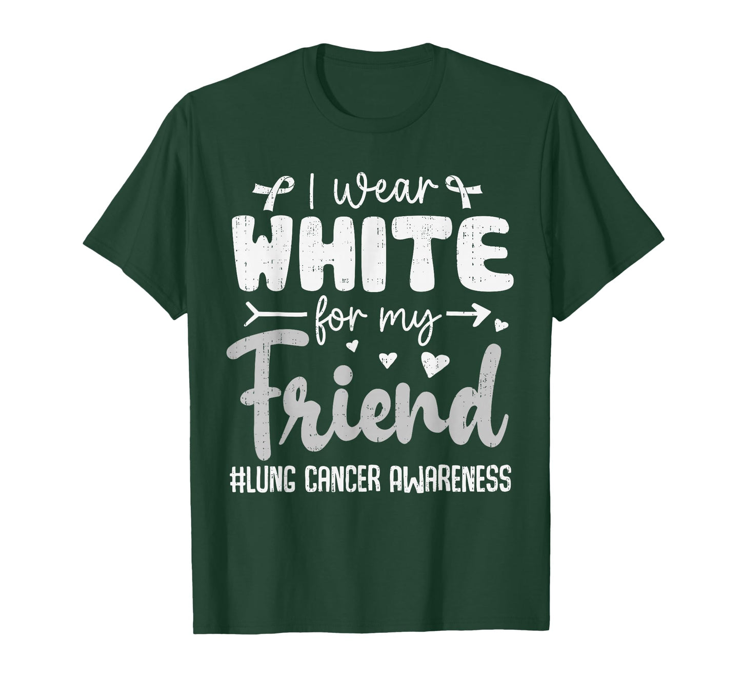 I Wear White for Friend Lung Cancer Awareness White Ribbon T-Shirt