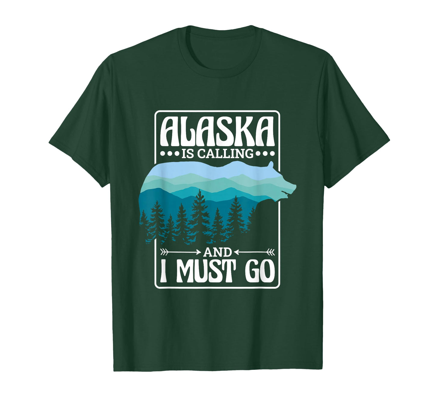 Alaska Is Calling And I Must Go, Bear and Nature Alaskan T-Shirt