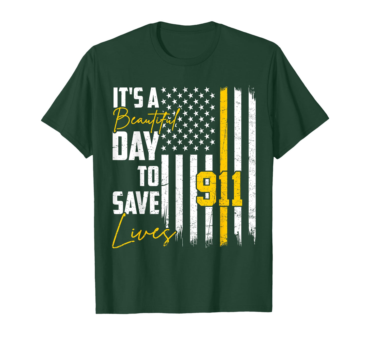 Its Beautiful Day To Save Lives Proud 911 Dispatcher T-Shirt