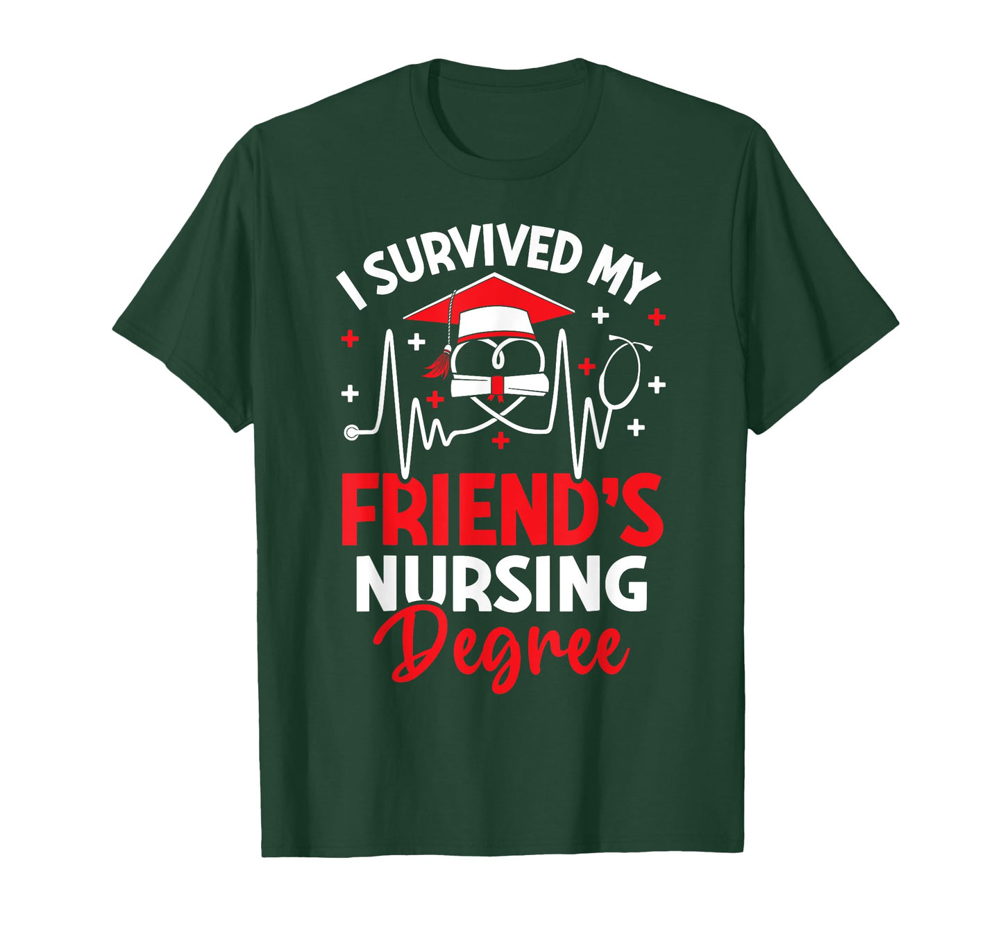 i survived my friend's nursing degree graduation gifts T-Shirt