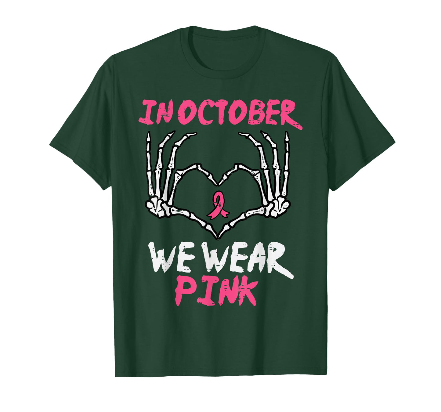 Breast Cancer Skeleton Hand Heart October We Wear Pink Women T-Shirt