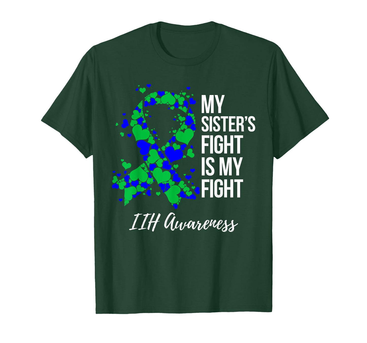 My Sister’s Fight Is My Fight IIH Awareness T-Shirt