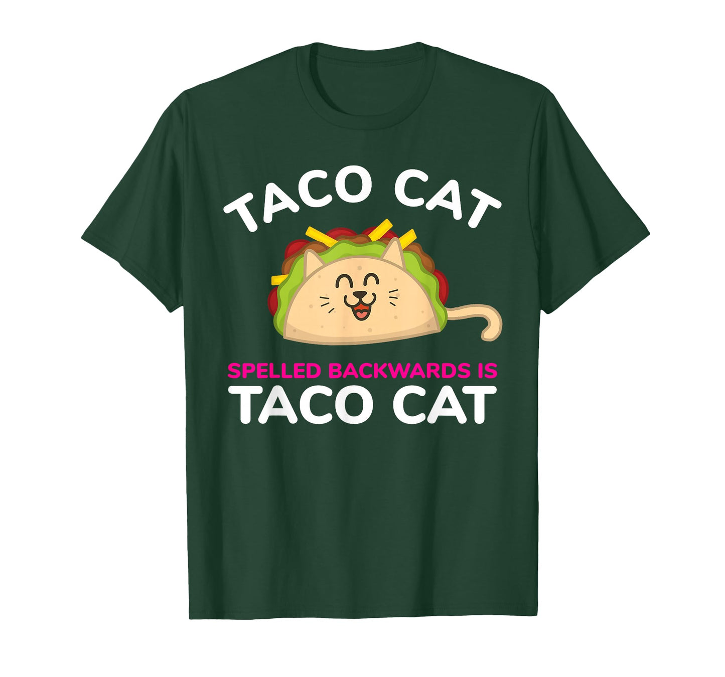 Taco Cat Spelled Backwards is Taco Cat Funny T-Shirt T-Shirt