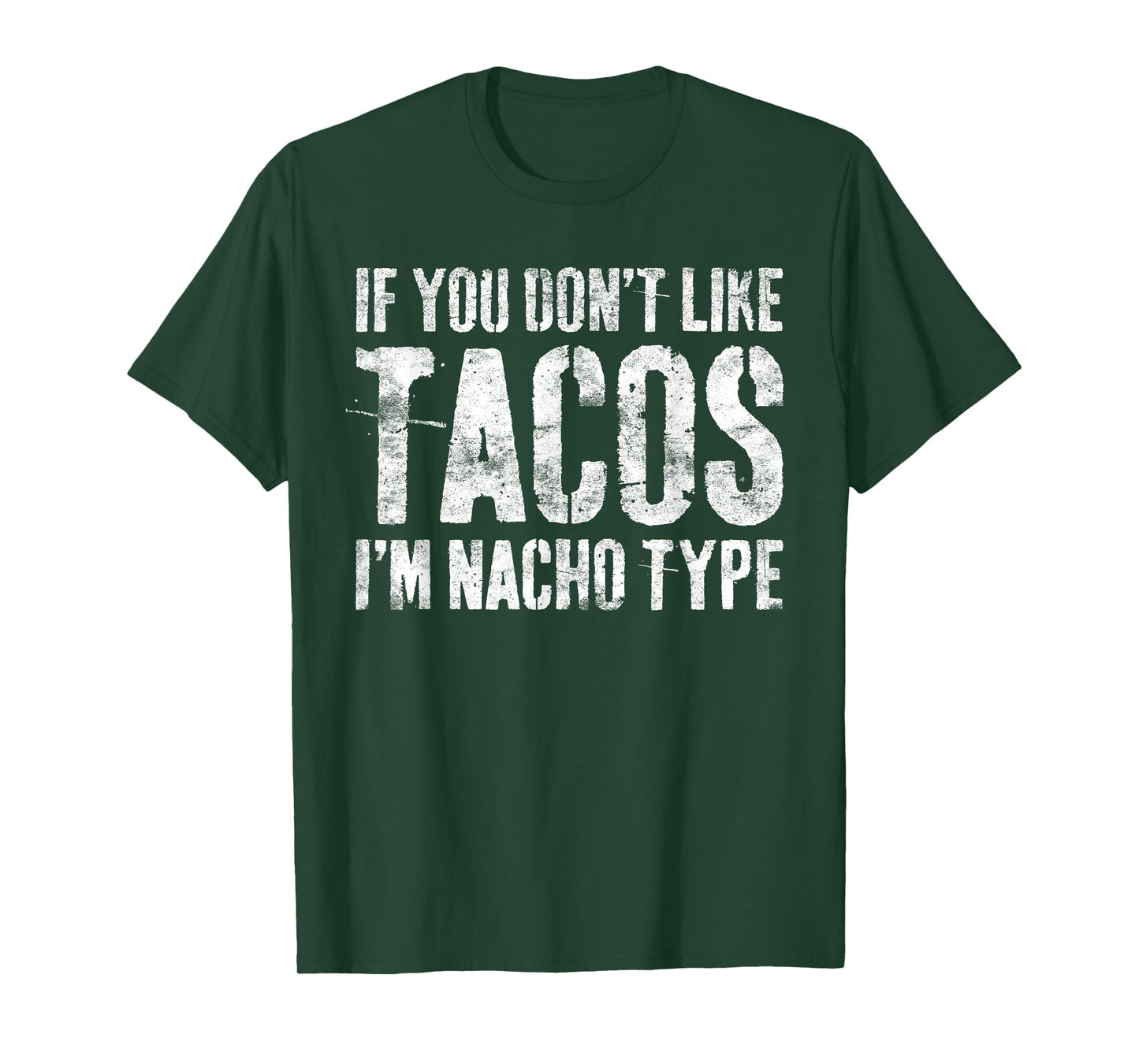 If You Don't Like Tacos I'm Nacho Type Shirt Cinco De Mayo T-Shirt