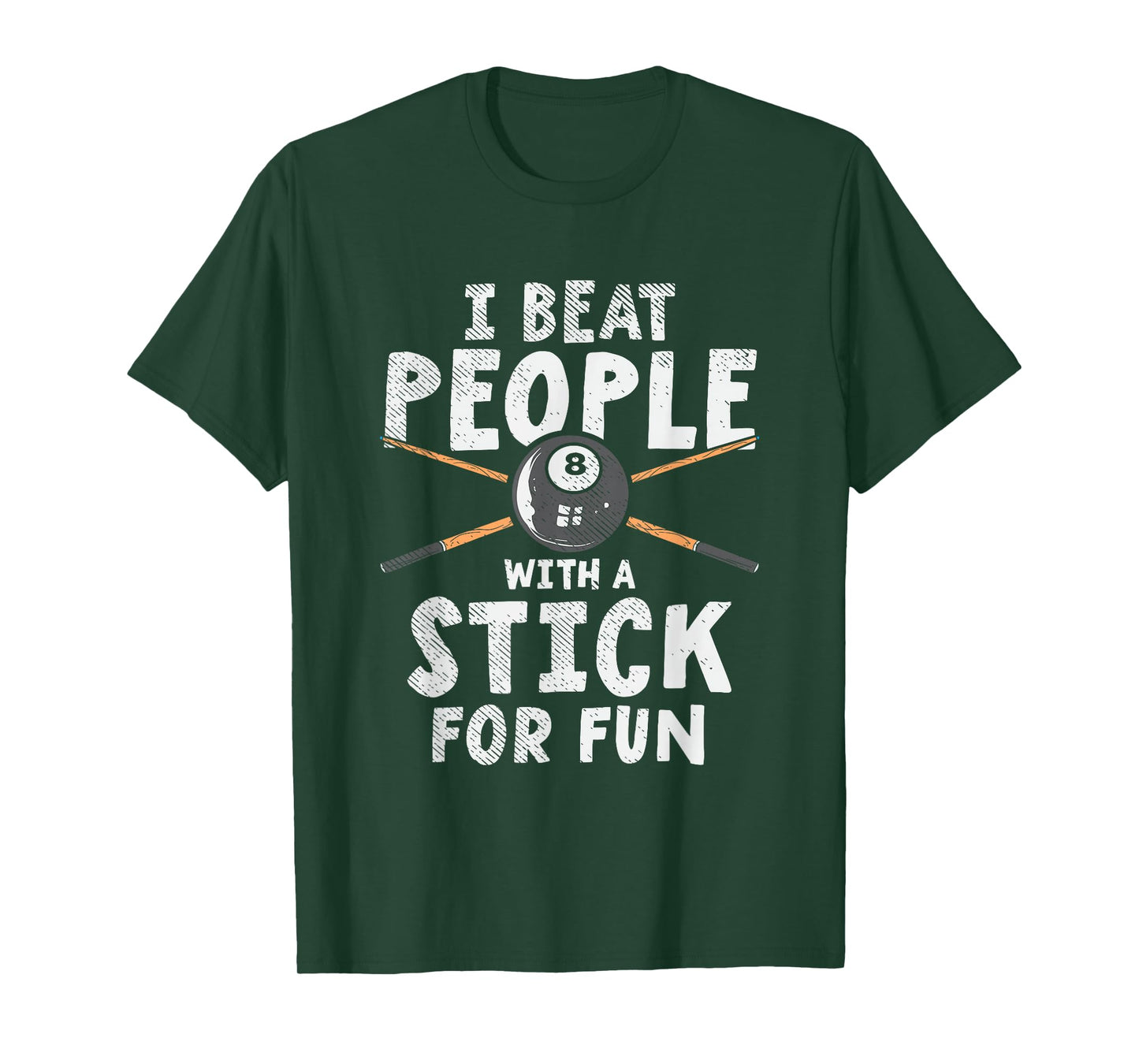 I Beat People With A Stick For Fun Cue Sports Pool Billiards T-Shirt