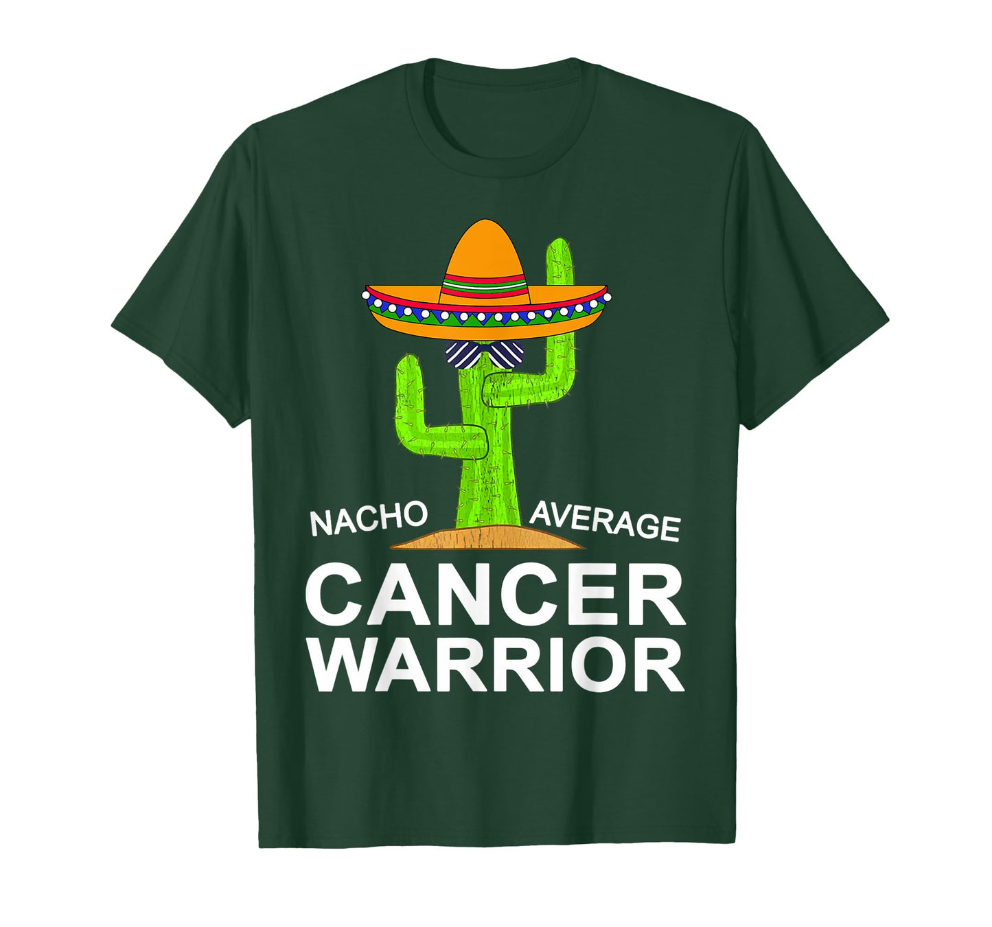 Cancer Fighting Support, Nacho Average Cancer Warrior T-Shirt