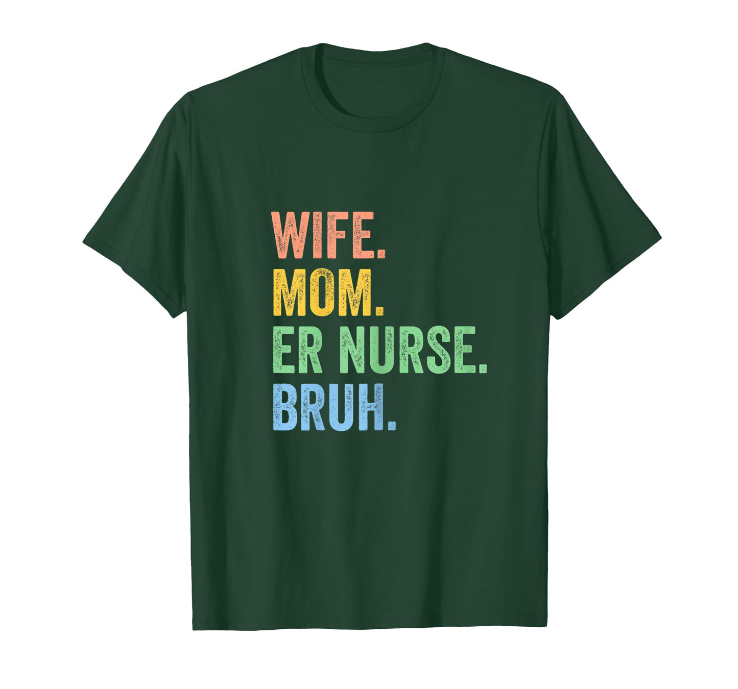 Womens Wife Mom Er Nurse Bruh Funny Mothers Day Tee T-Shirt