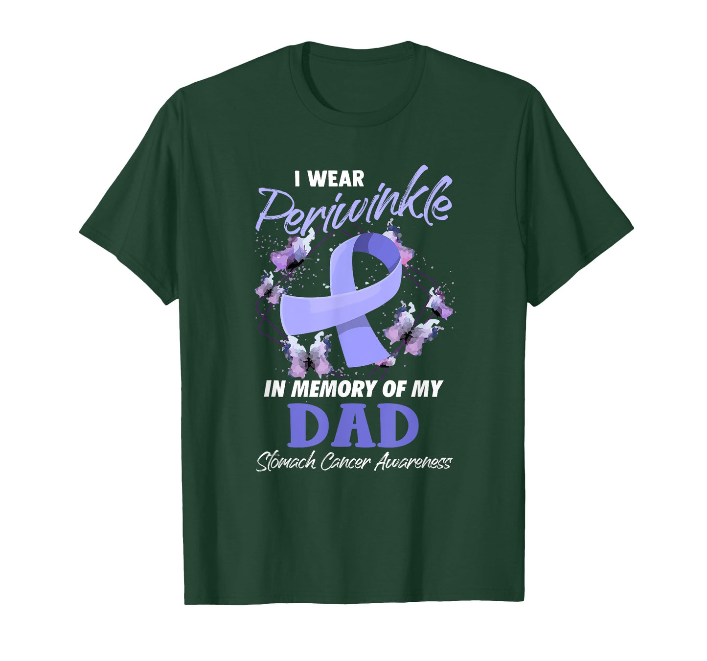 I Wear Periwinkle Memory Of My Dad Stomach Cancer Awareness T-Shirt
