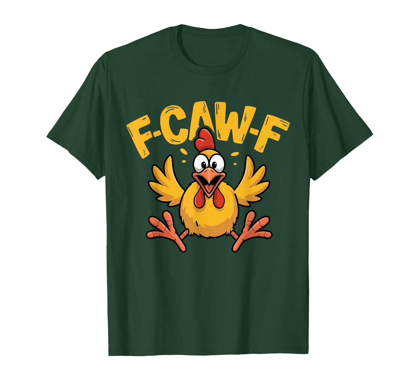 Funny F Caw F Rooster FCawF Chicken F-Caw-F Chicken T-Shirt