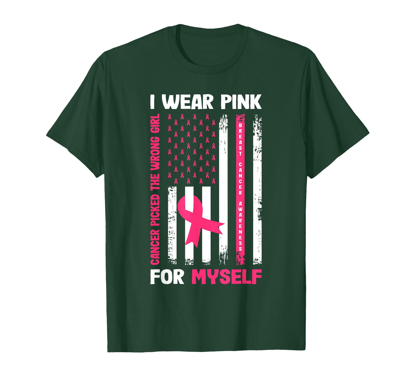 I Wear Pink For Myself Breast Cancer Awareness Warrior Flag T-Shirt