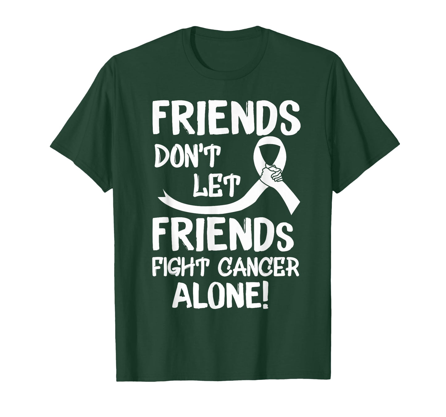 Friends Dont Let Friends Fight Lung Cancer Alone T-Shirt